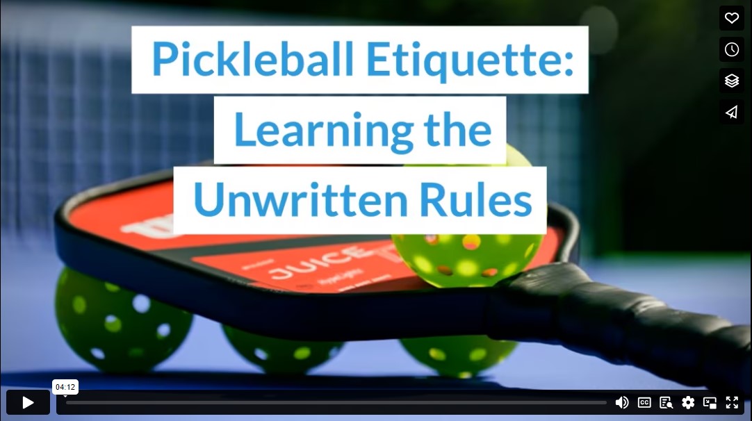 Pickleball Etiquette: Learning the Unwritten Rules