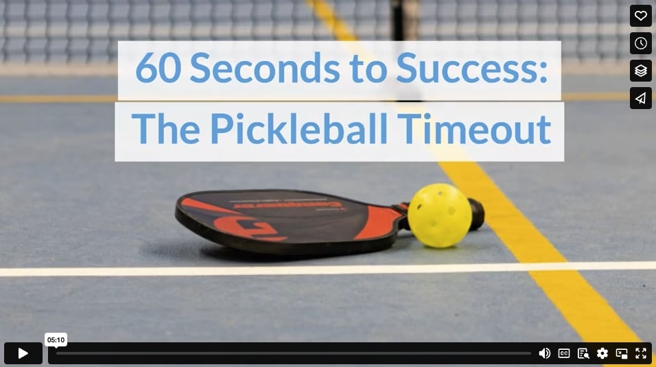 60 Seconds to Success: The Pickleball Timeout